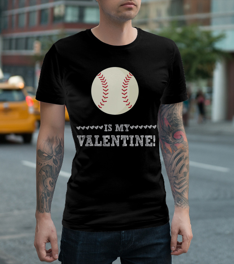 Baseball Is My Valentine Funny Sports Hearts T-Shirt