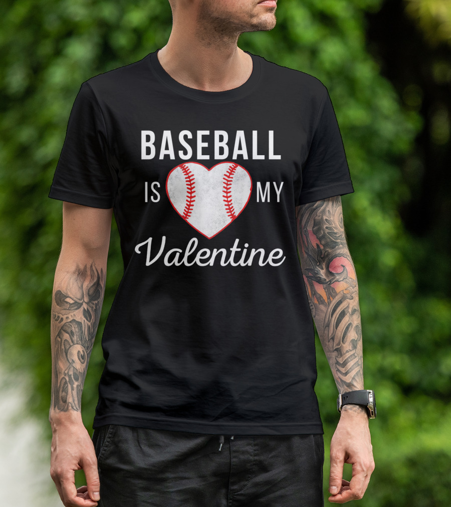BASEBALL IS MY VALENTINE HEART SHAPE T-Shirt