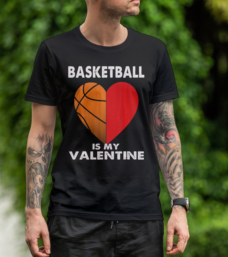 Basketball Is My Valentine Heart T-Shirt