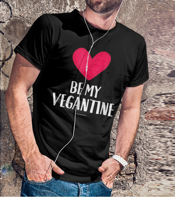 BE MY VEGANTINE Heart Vegan Valentine's By VEGANDOCKS T-Shirt