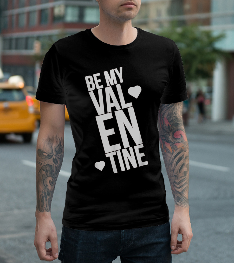 Be My Valentine Valentine Day Hearts T-Shirt