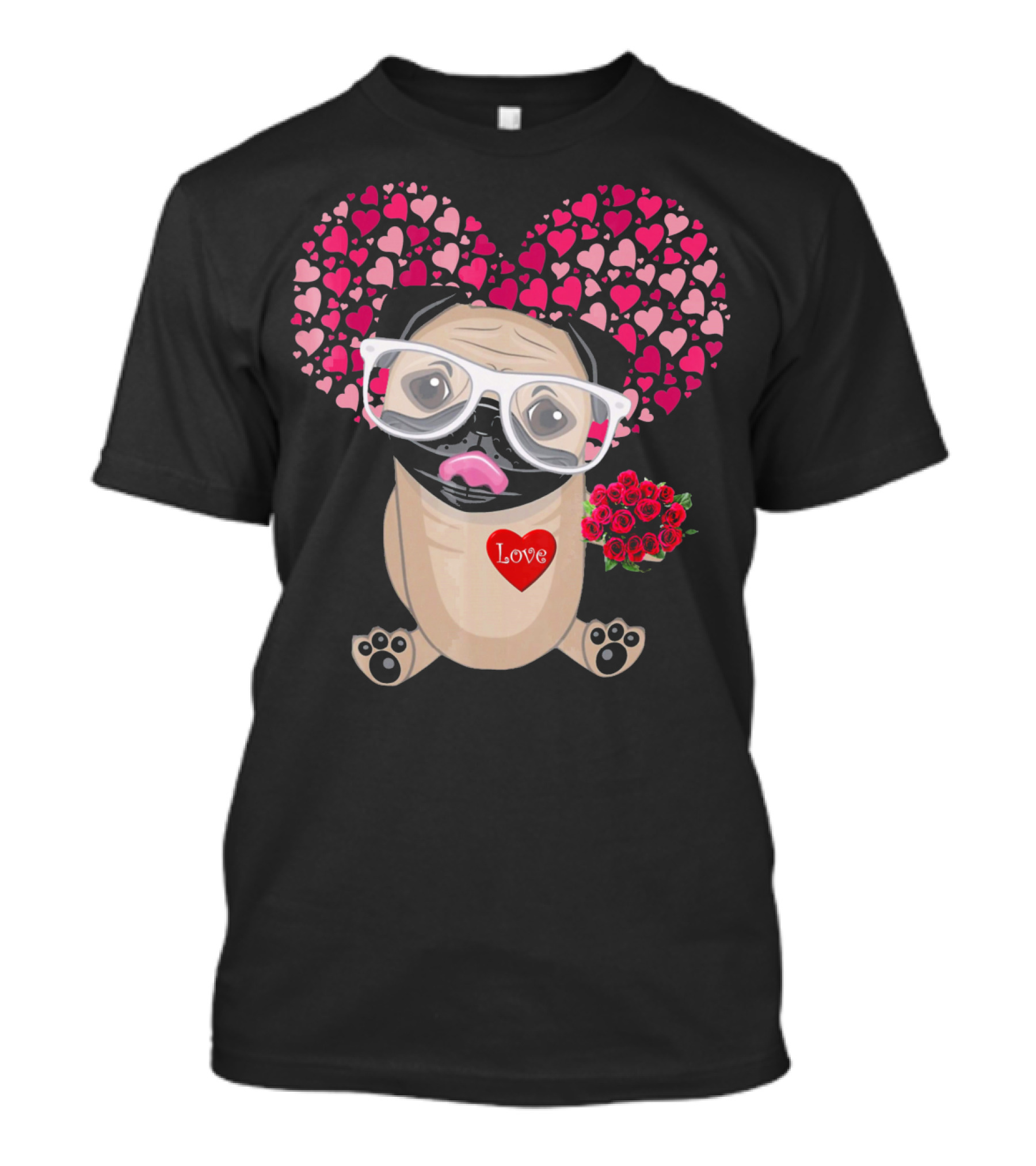 Be My Valentine Cute Pug Dog Love Heart Glasses Roses T-Shirt
