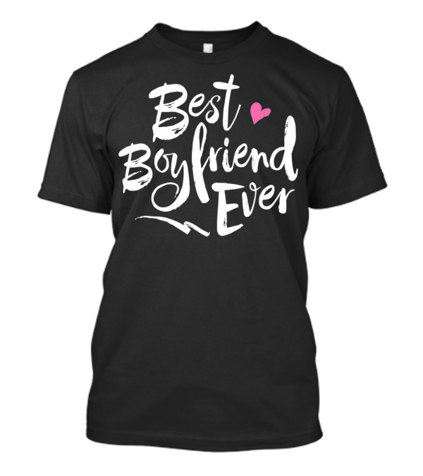 Best Boyfriend Ever Valentine Heart T-Shirt