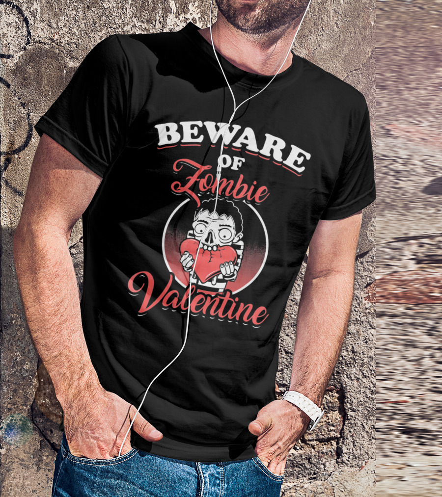 Beware Of Zombie Valentine Holding Heart Funny Horror T-Shirt