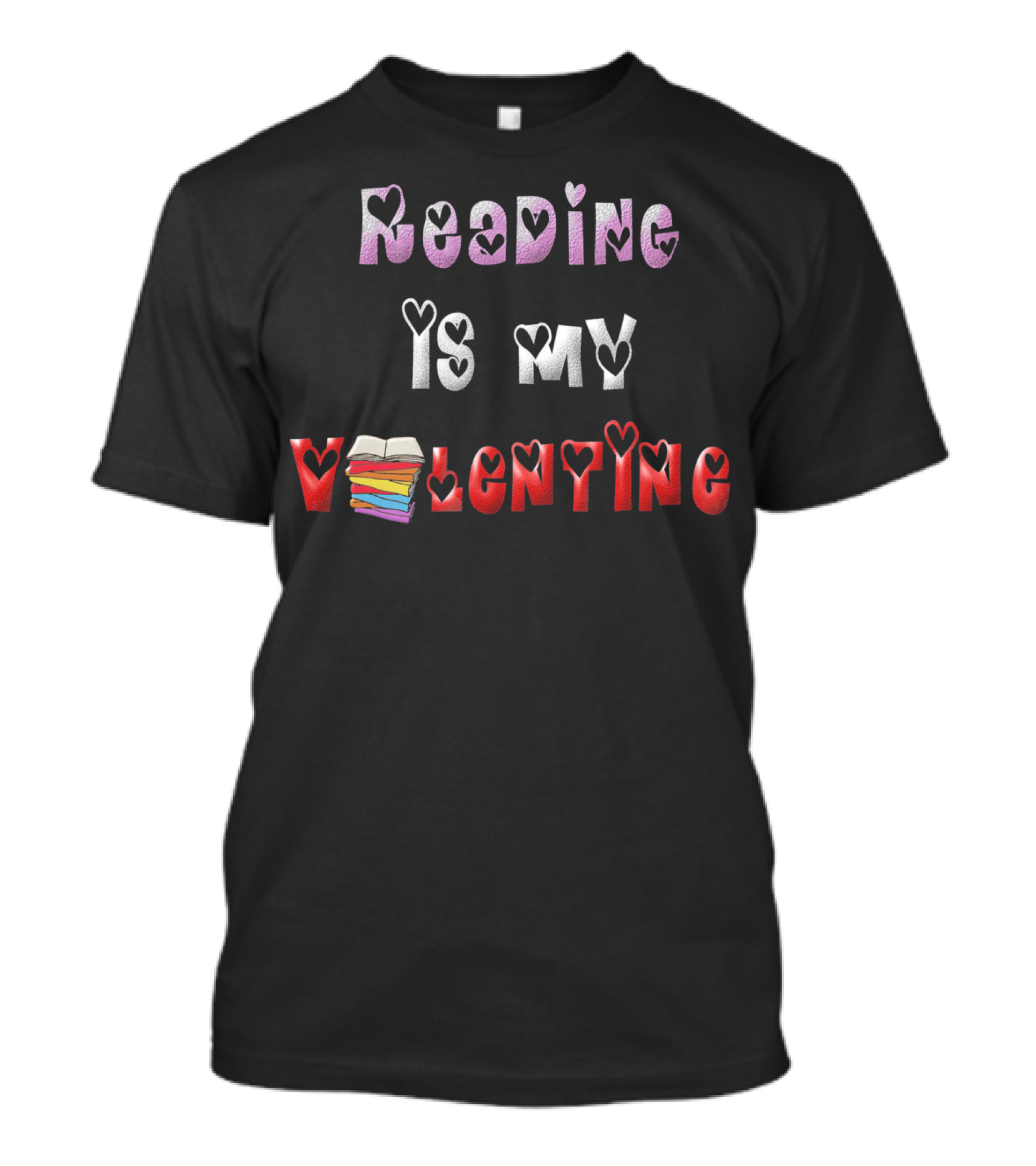 Reading Is My Valentine Bookworm Books T-Shirt
