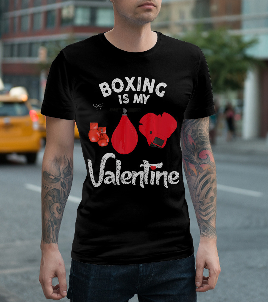 Boxing Is My Valentine Red Gloves Enthusiast Coach Fan Lovers T-Shirt
