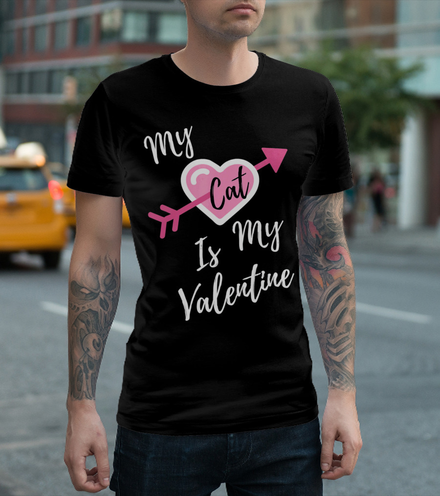 My Cat Is My Valentine Heart Arrow T-Shirt