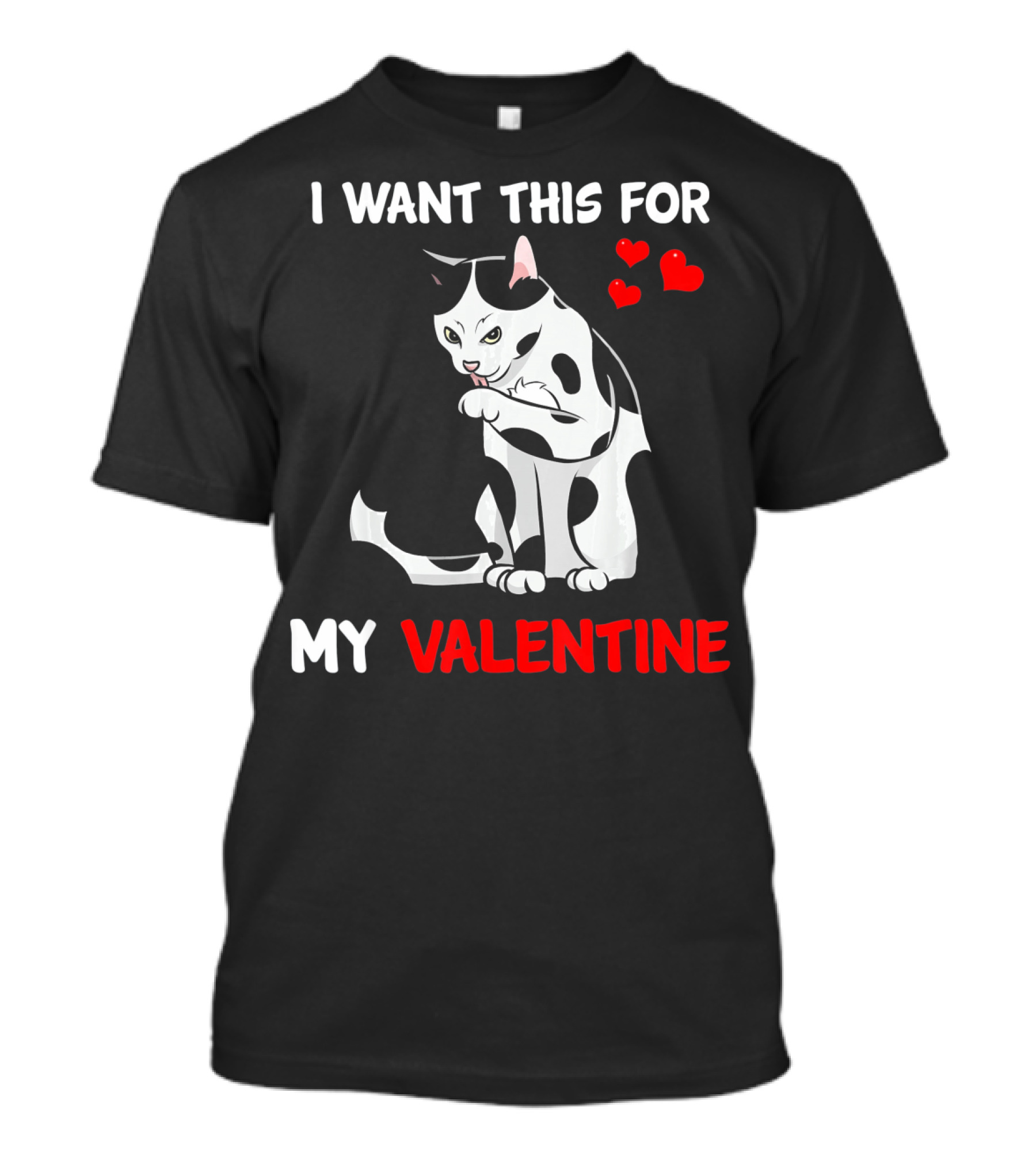 I Want This Cat For My Valentine T-Shirt