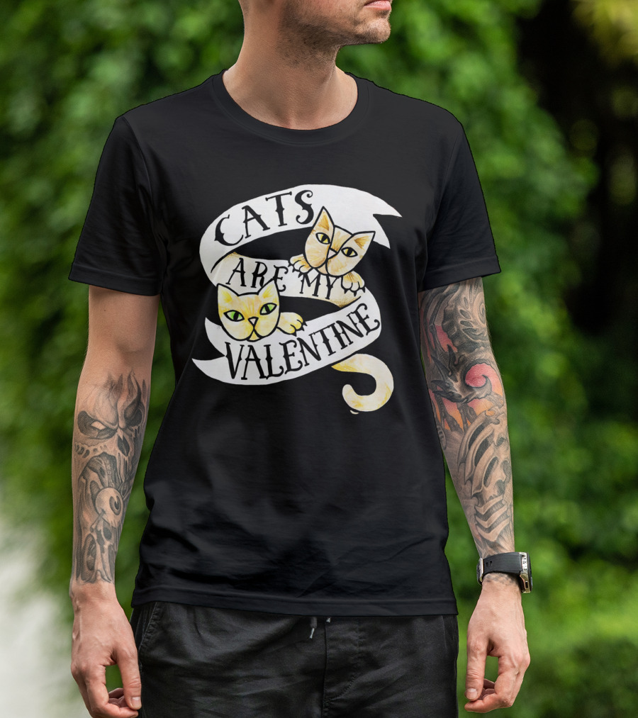 Cats Are My Valentine T-Shirt