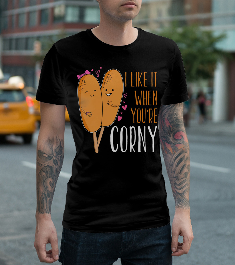 Corn Dog Valentines Couple I Like It When You're Corny T-Shirt