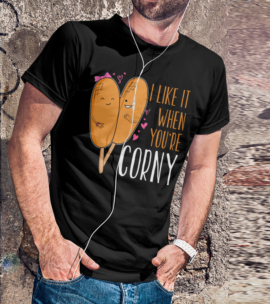 Corn Dog Valentines Couple I Like It When You're Corny T-Shirt