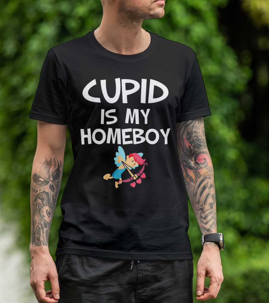 CUPID IS MY HOMEBOY Valentine's Winged Heart Arrow T-Shirt