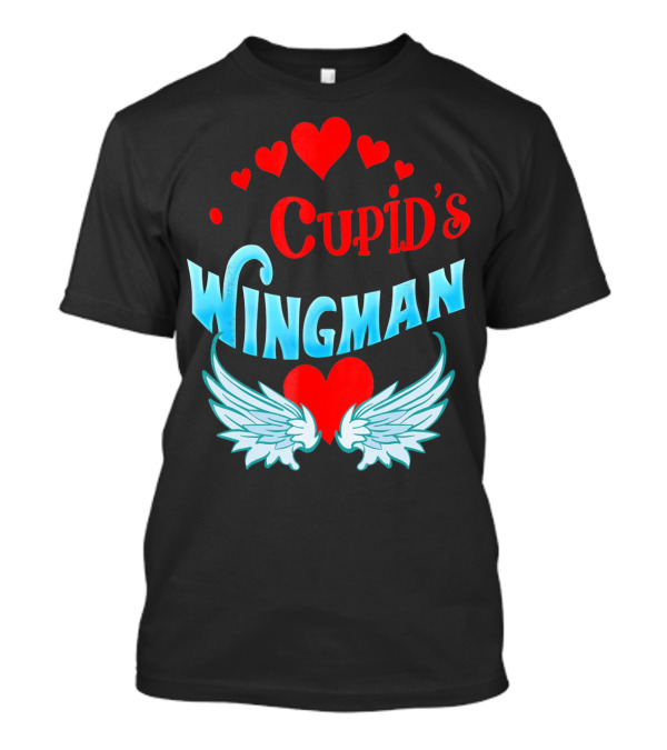 Cupid's Wingman Valentine's Hearts And Wings T-Shirt