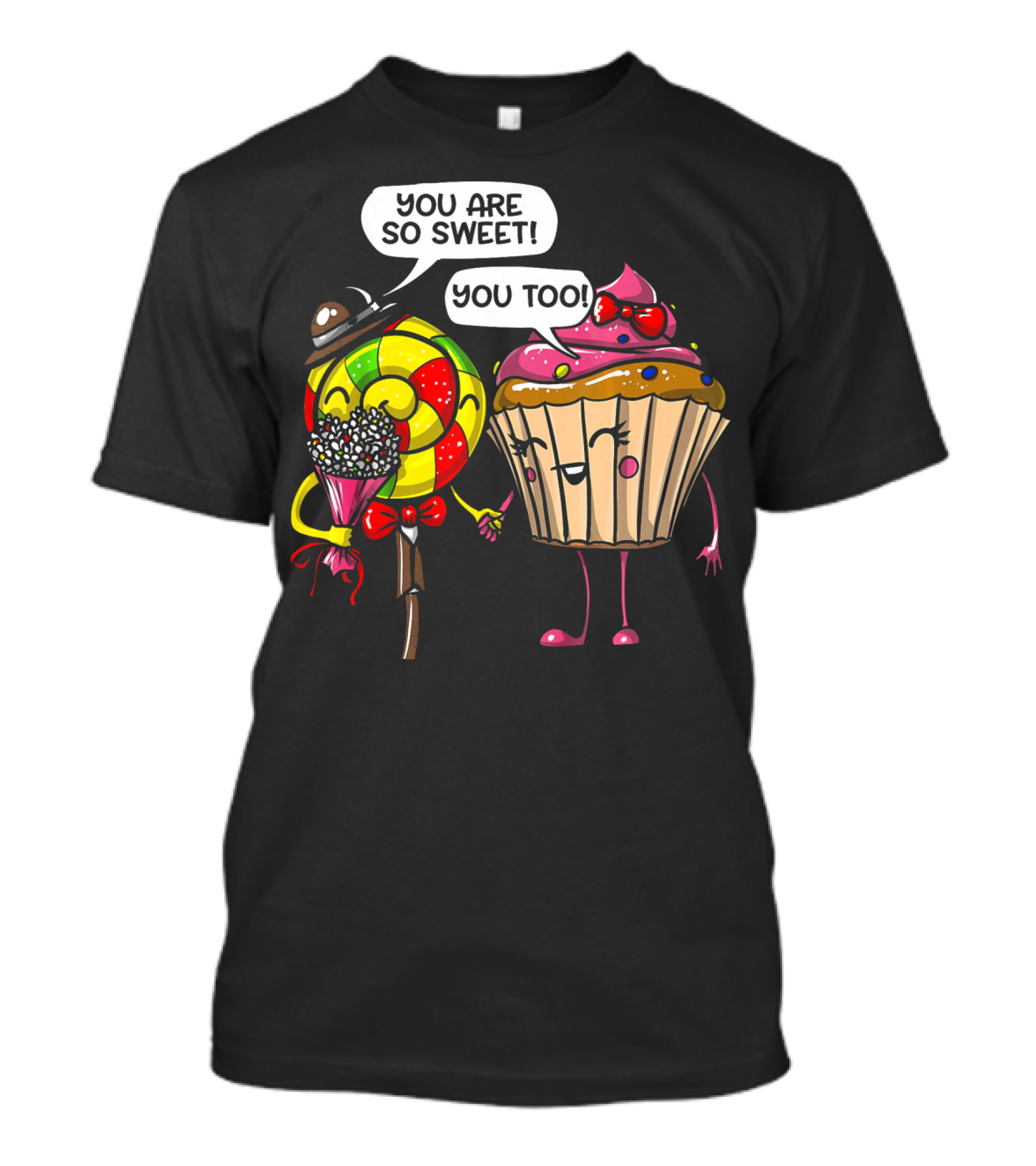 You Are So Sweet Romantic Cute Cupcake Couple Valentines T-Shirt