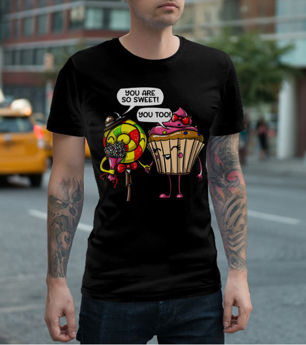 You Are So Sweet Romantic Cute Cupcake Couple Valentines T-Shirt