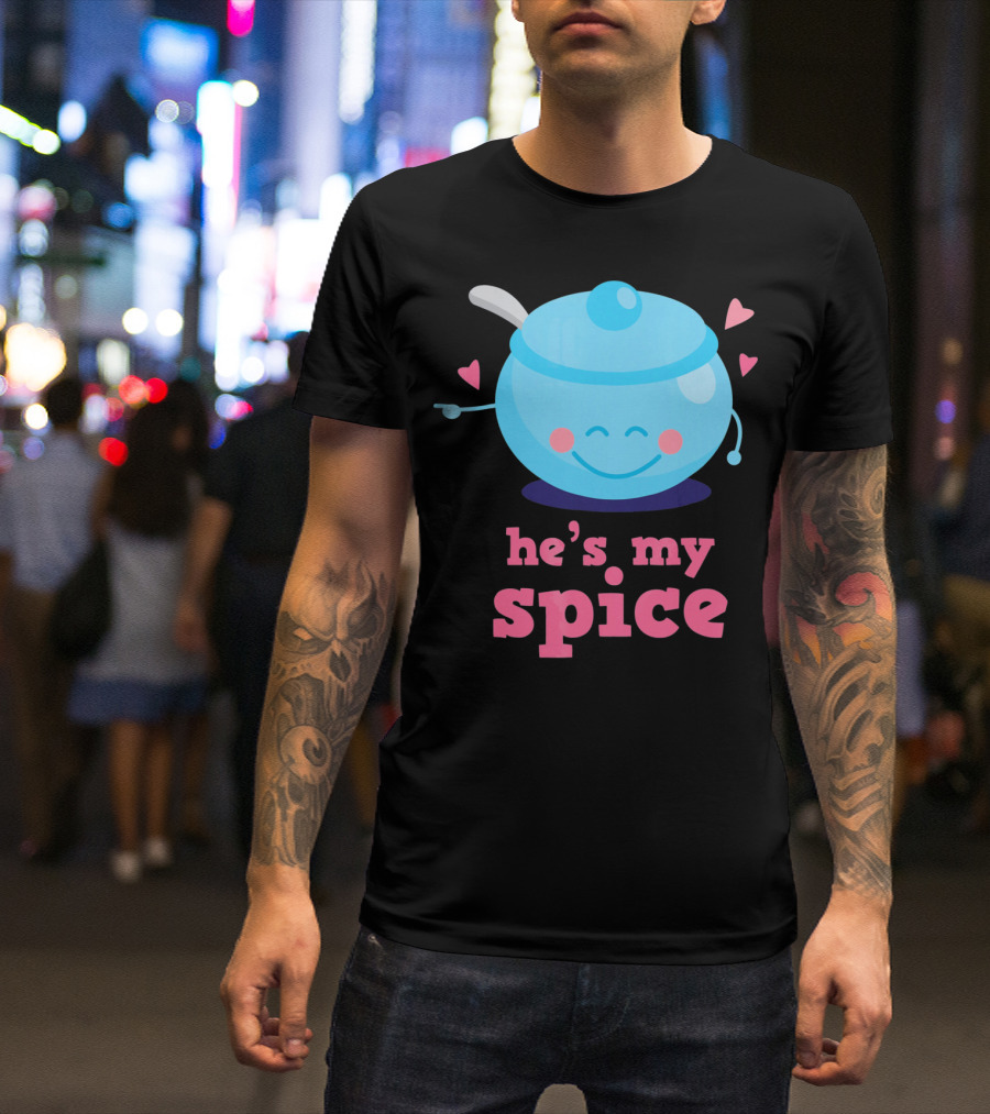 Cute He's My Spice Matching Couples Funny Valentine's Day Love T-Shirt