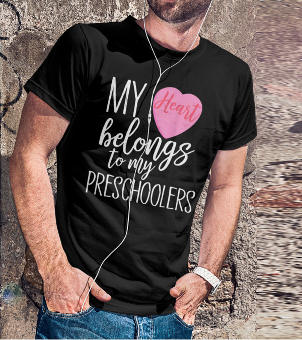 My Heart Belongs To My Preschoolers Cute Preschool Teacher T-Shirt