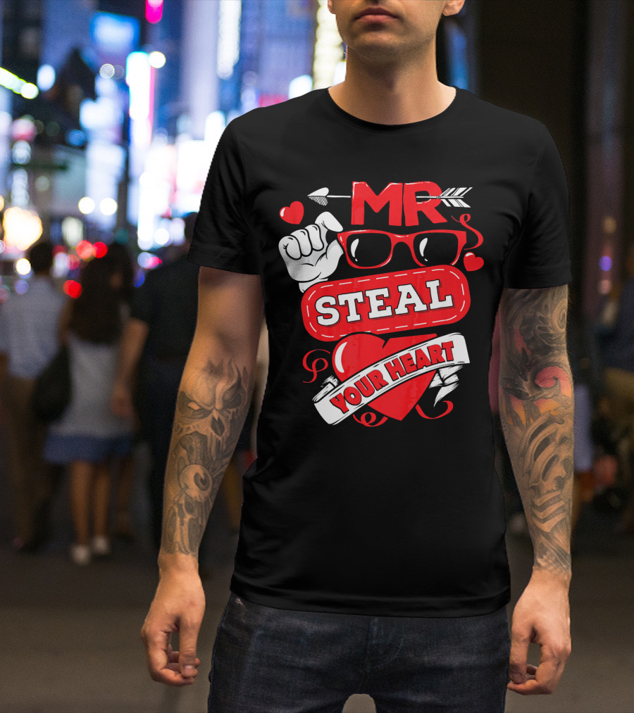 MR Steal Your Heart Valentines Day T-Shirt