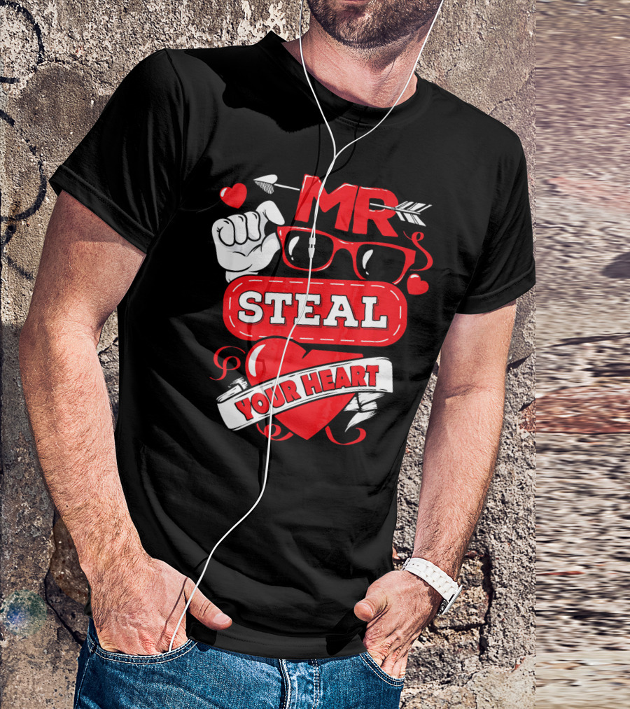 MR Steal Your Heart Valentines Day T-Shirt