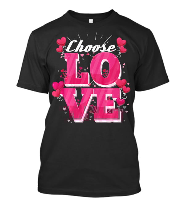 Choose Love Pink Hearts Valentine's Day T-Shirt