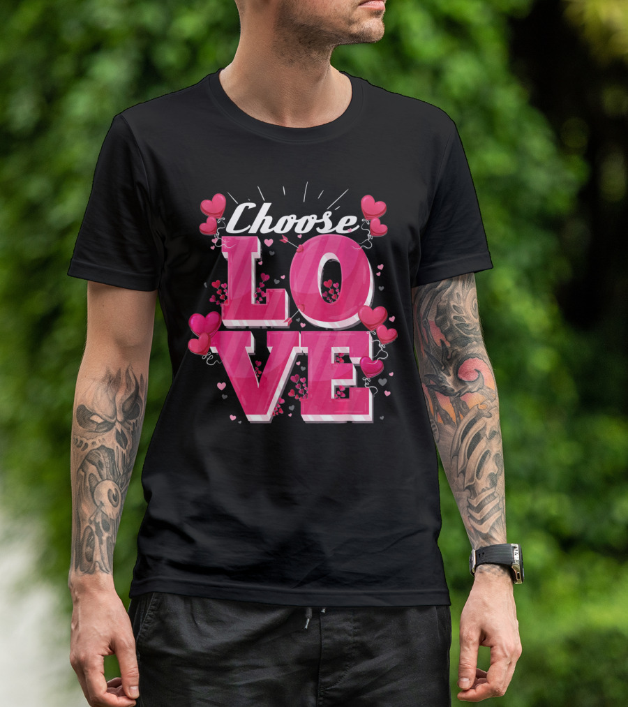 Choose Love Pink Hearts Valentine's Day T-Shirt