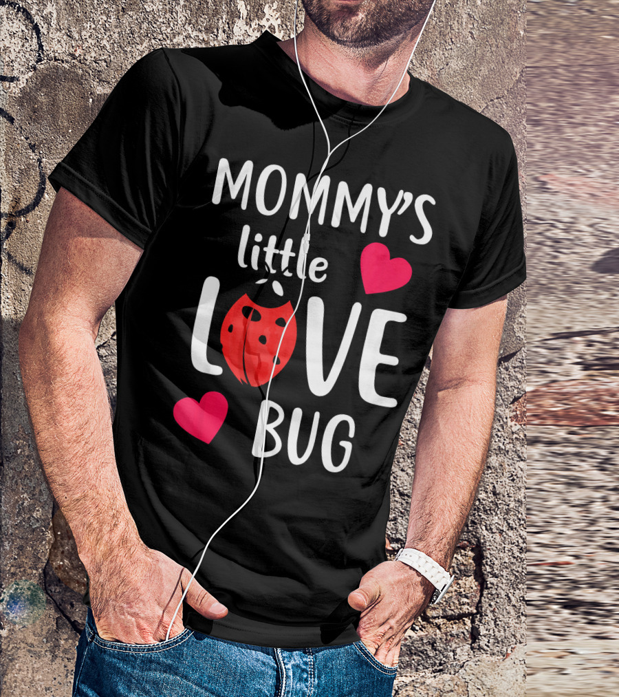 Mommy's Little Love Bug Valentine's Day T-Shirt