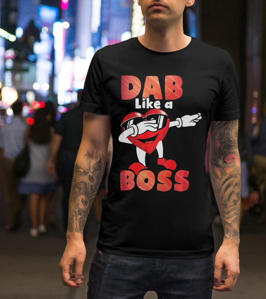 Dab Like A Boss Heart Valentine Day T-Shirt