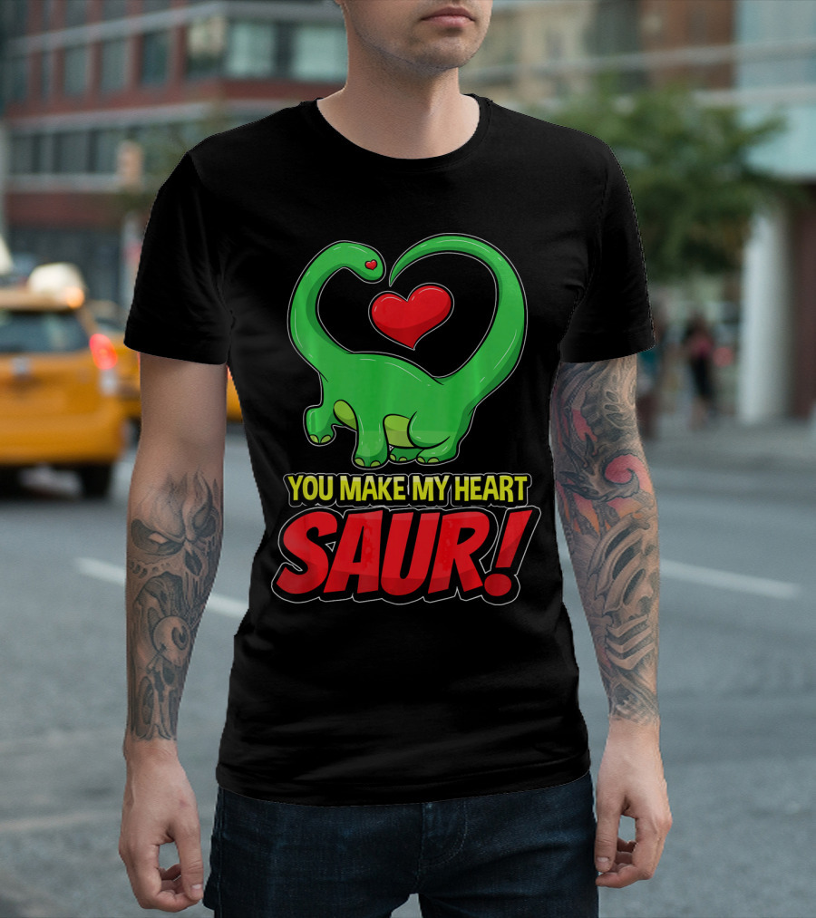 You Make My Heart SAUR Dinosaur Valentines T-Shirt
