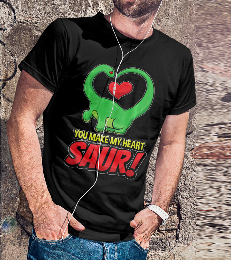 You Make My Heart SAUR Dinosaur Valentines T-Shirt