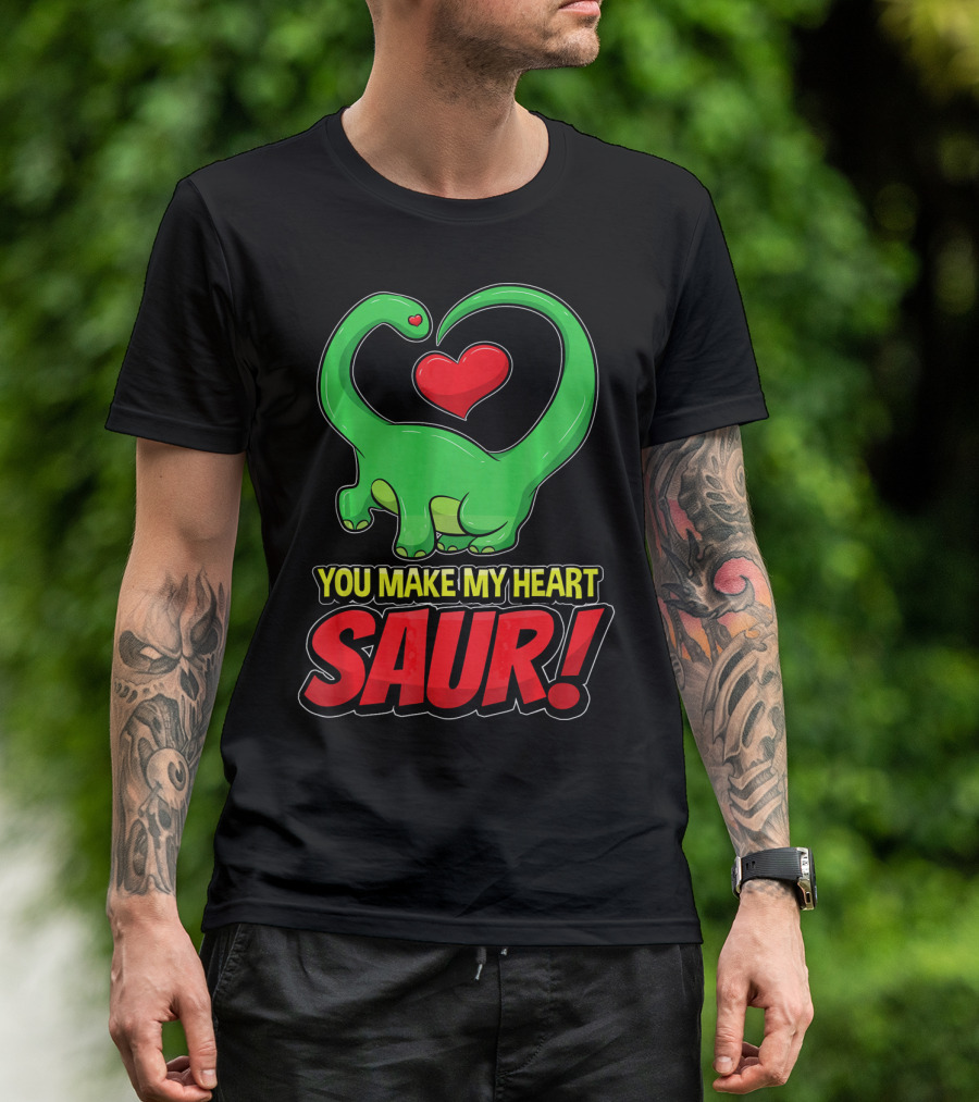 You Make My Heart SAUR Dinosaur Valentines T-Shirt