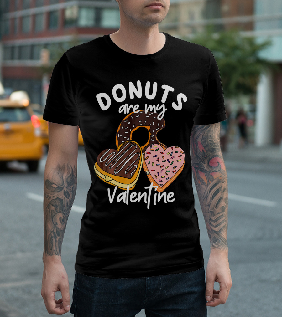 Donuts Are My Valentine Funny Anti Valentine T-Shirt