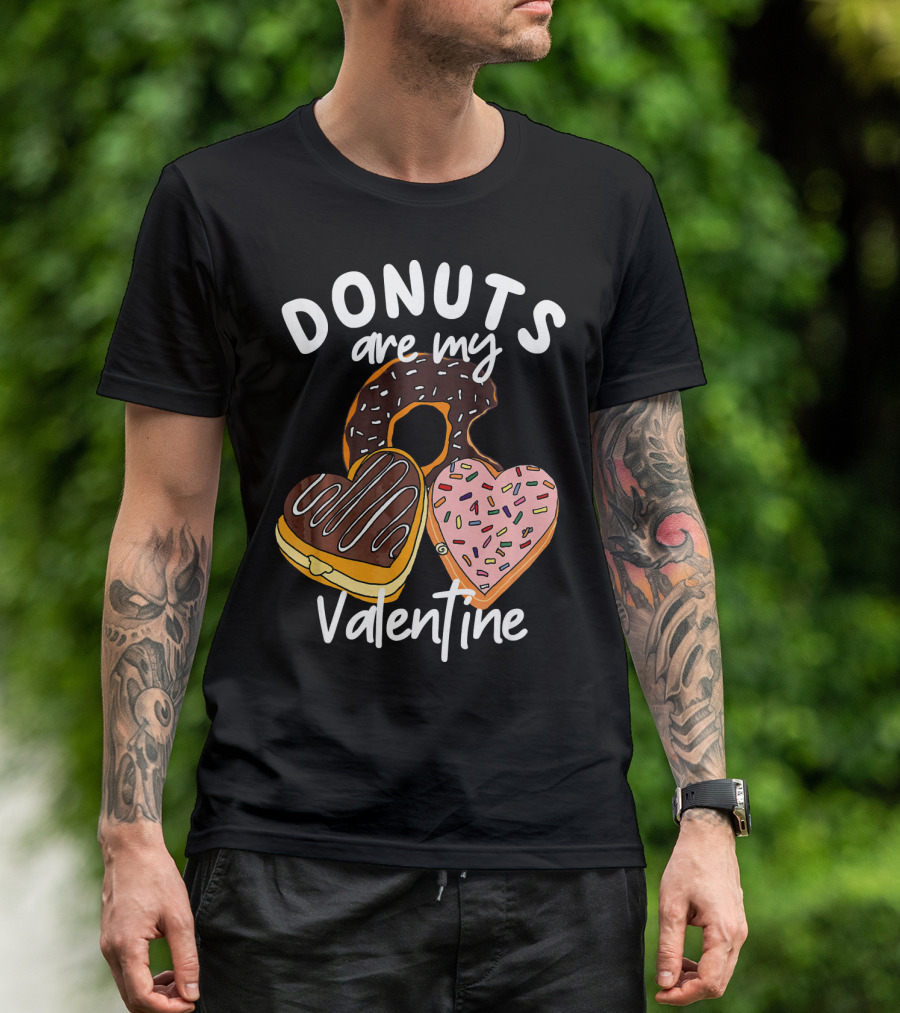 Donuts Are My Valentine Funny Anti Valentine T-Shirt