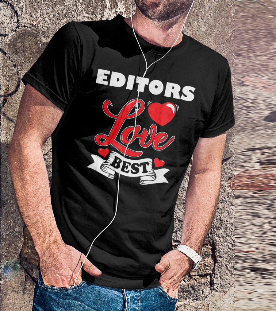 EDITORS LOVE BEST VALENTINES DAY T-Shirt