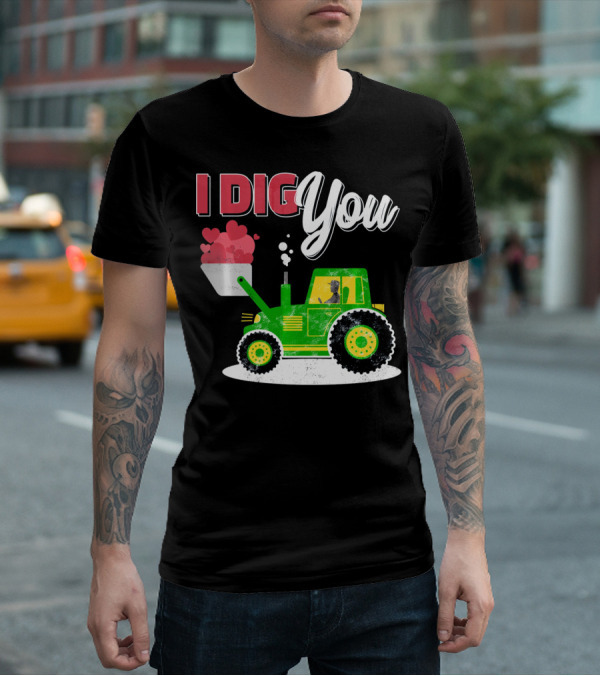 I Dig You Farmer Valentine's Day Tractor Hearts T-Shirt