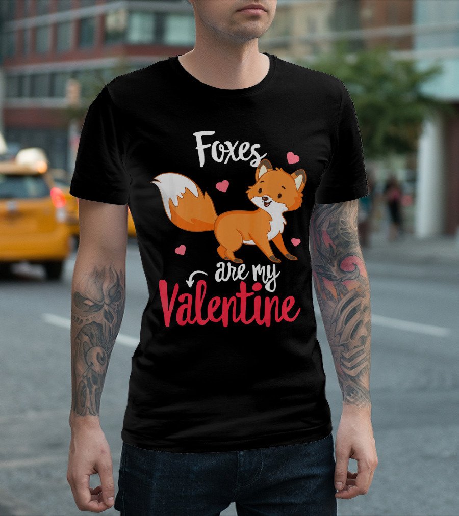 Foxes Are My Valentine Funny Valentines Hearts Cute Fox T-Shirt
