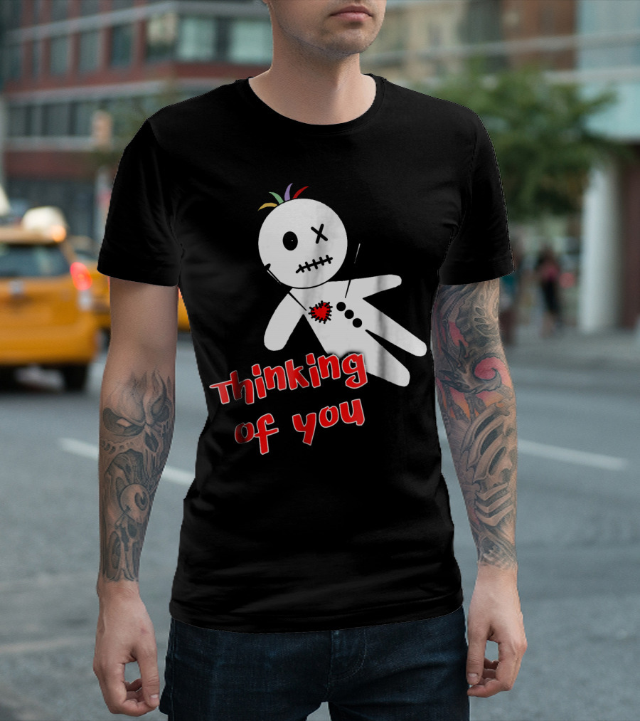 Thinking of You Funny Anti Valentine Voodoo Doll T-Shirt