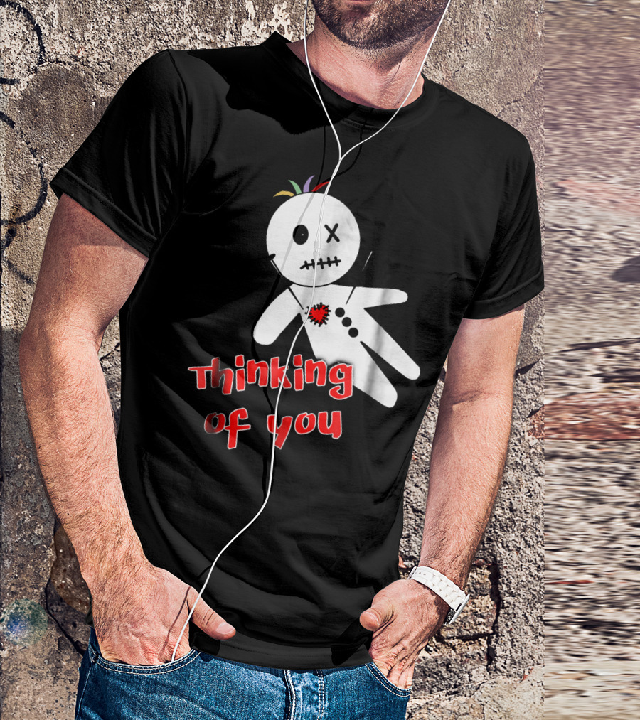 Thinking Of You Funny Anti Valentine Voodoo Doll T-Shirt