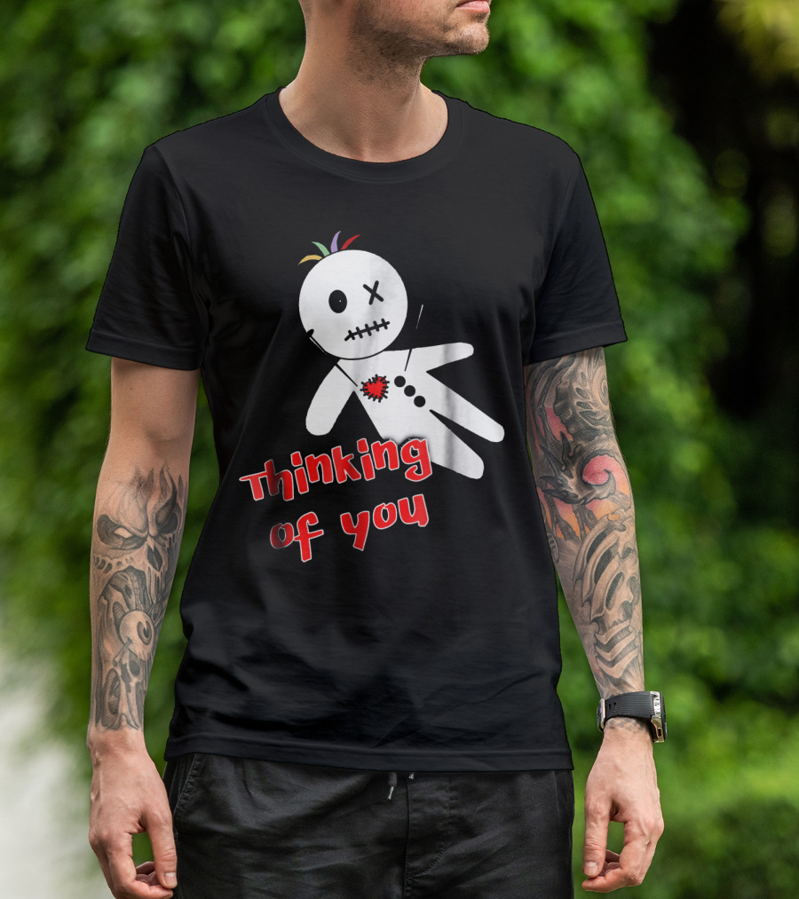 Thinking Of You Funny Anti Valentine Voodoo Doll T-Shirt