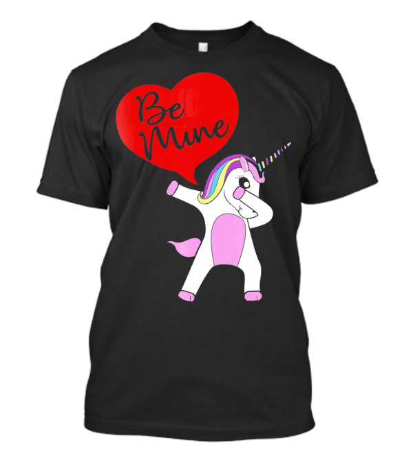 FUNNY DABBING PONY Be Mine Valentines T-Shirt