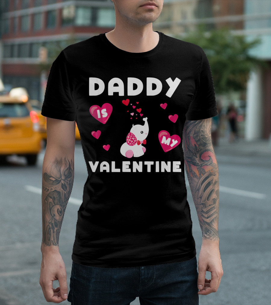 Daddy Is My Valentine Elephant Hearts T-Shirt