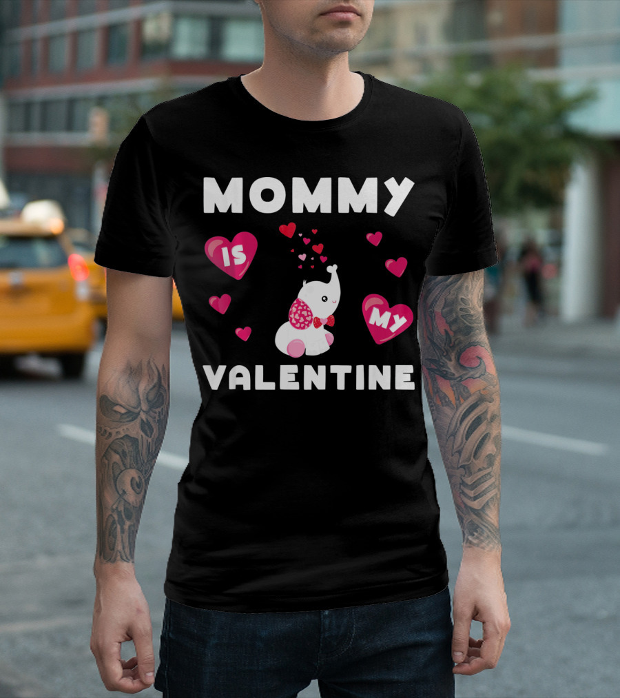 Mommy is My Valentine Elephant with Hearts and Love香 T-Shirt