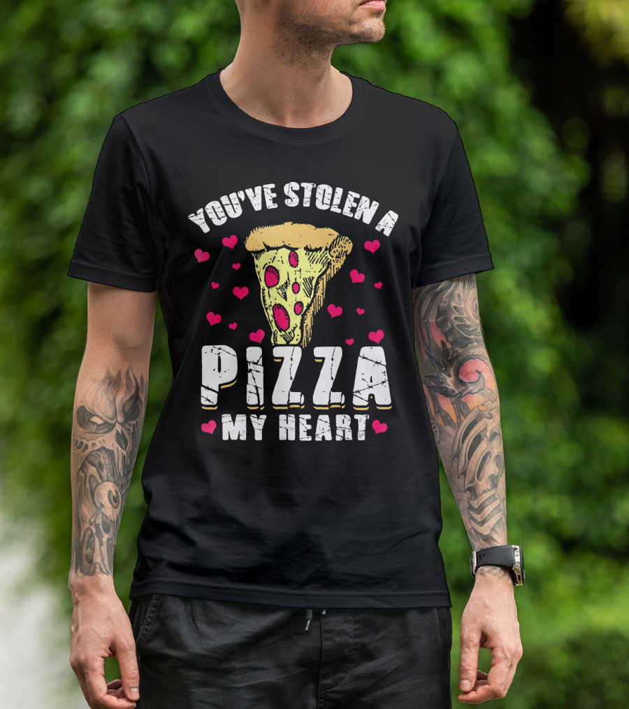 You've Stolen A Pizza My Heart Valentine's Day Funny Pizza T-Shirt