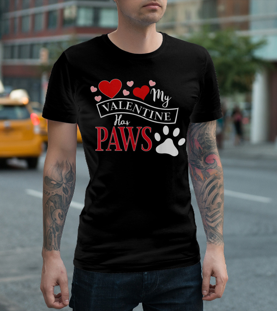 Valentine My Valentine Has Paws Dog T-Shirt