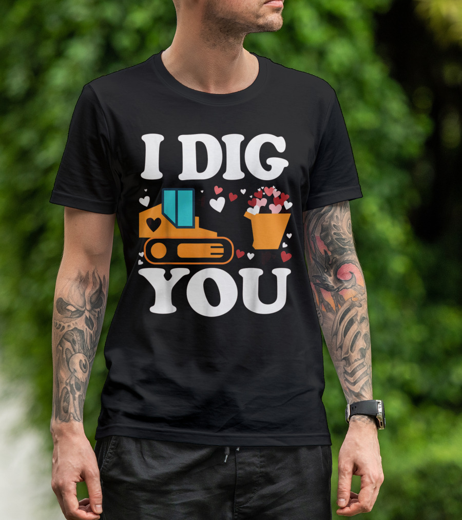 I Dig You Funny Valentines Day Boys Love Hearts Construction T-Shirt