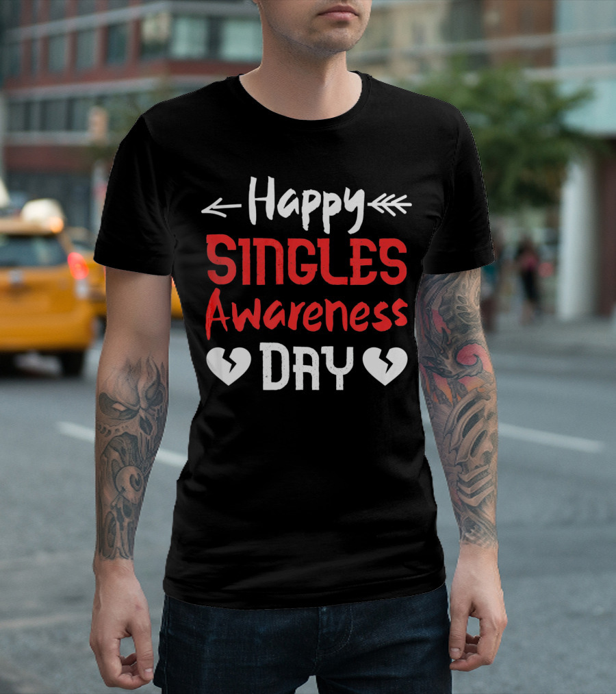 Happy Singles Awareness Day Valentine's Hearts T-Shirt
