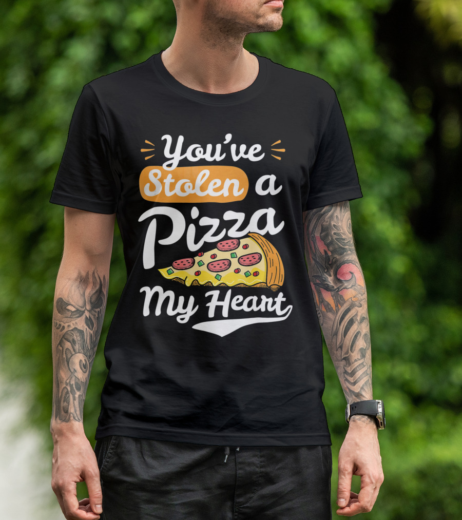 You've Stolen A Pizza My Heart Valentines T-Shirt