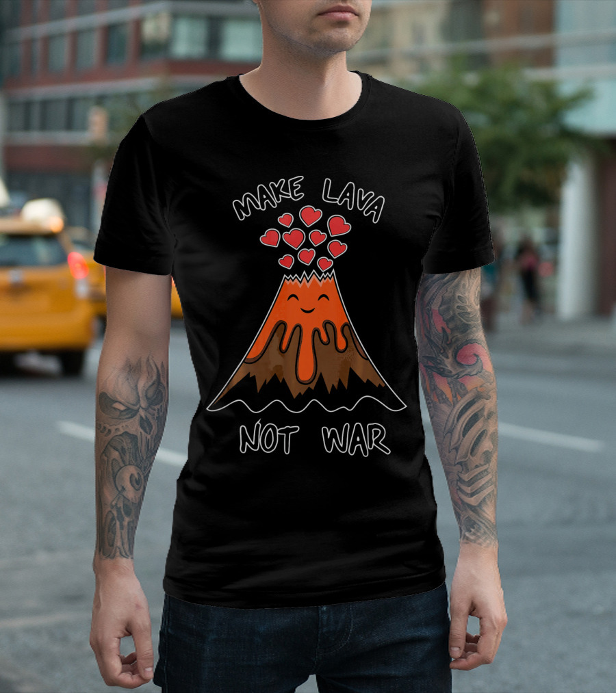 Make Lava Not War Funny Volcano Hearts Eruption T-Shirt