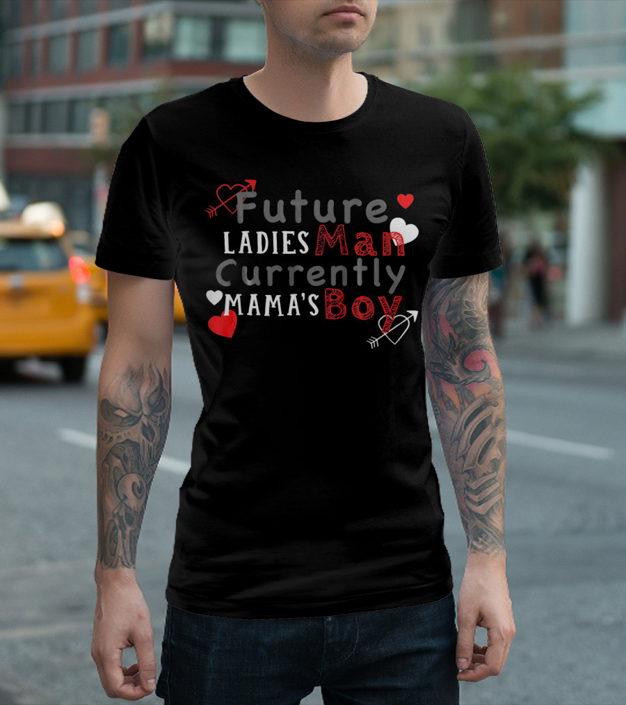 Future Ladies Man Currently Mama's Boy Heart and Arrow T-Shirt