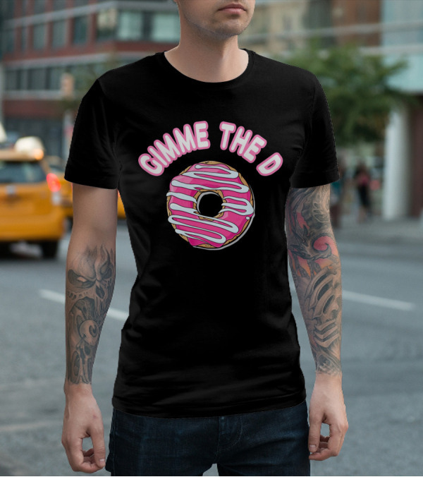 Gimme The D Pink Frosted Donut Anti Valentine T-Shirt