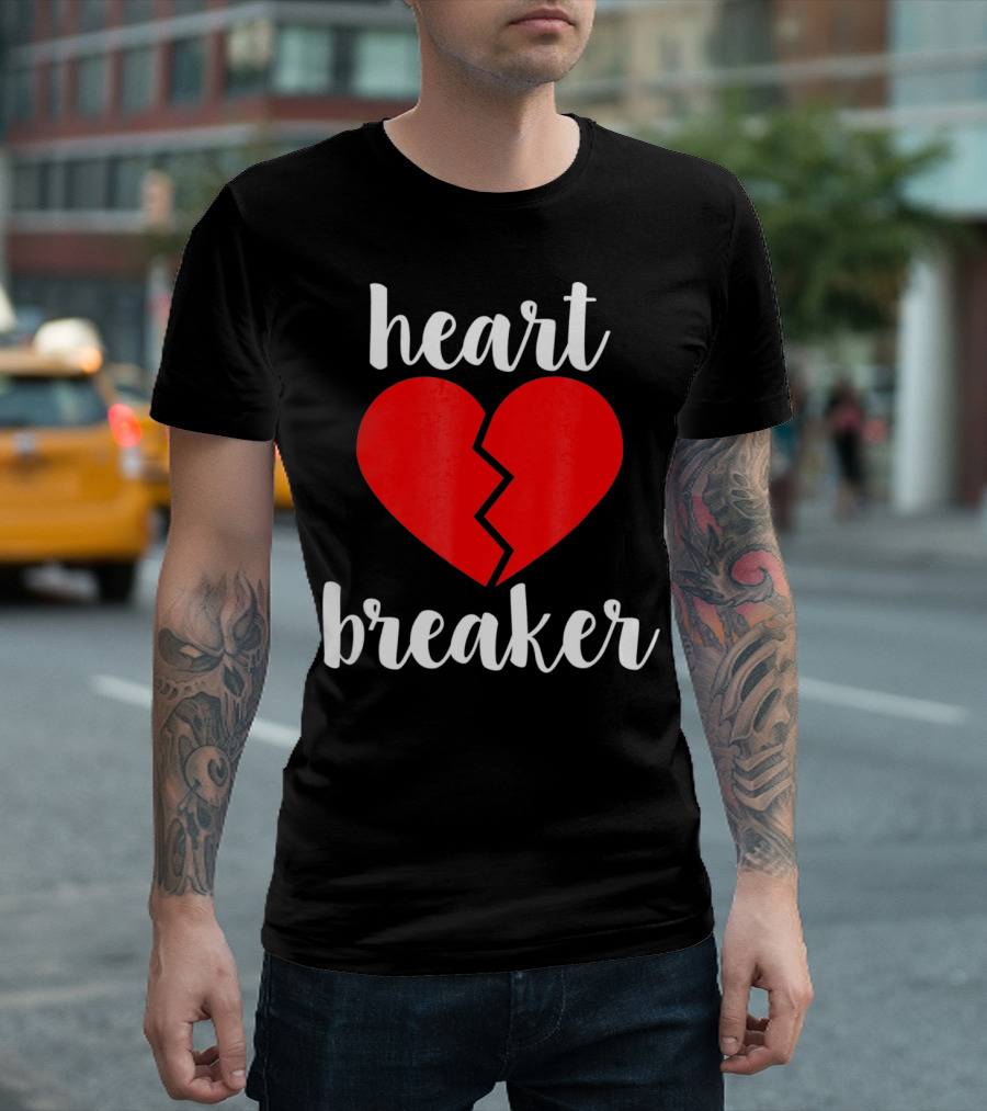 Heart Breaker Valentines Day Broken Heart T-Shirt